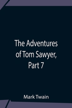 Paperback The Adventures Of Tom Sawyer, Part 7 Book
