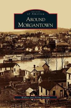 Hardcover Around Morgantown Book