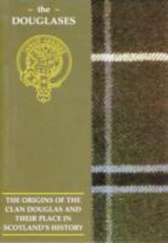 Paperback The Douglas: The Origins of the Clan Douglas and Their Place in History (Scottish Clan Mini-Book) Book