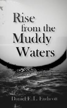 Paperback Rise from the Muddy Waters (The Cut) Book