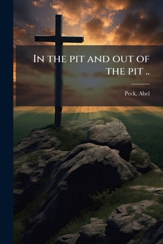 Paperback In the pit and out of the pit .. Book