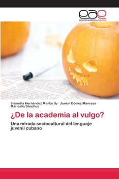 Paperback ¿De la academia al vulgo? [Spanish] Book