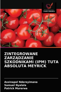 Paperback Zintegrowane ZarzĄdzanie Szkodnikami (Ipm) Tuta Absoluta Meyrick [Polish] Book