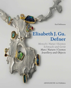 Hardcover Elisabeth Defner: Man - Nature - Cosmos Jewellery and Objects Book