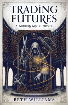 Paperback Trading Futures: A Modern Magic Novel Book