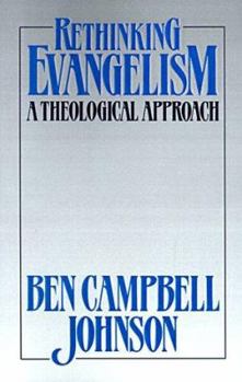 Paperback Rethinking Evangelism: A Theological Approach Book