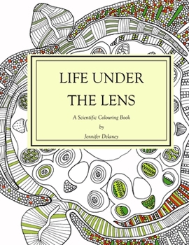 Paperback Life under the lens: A Scientific Colouring Book