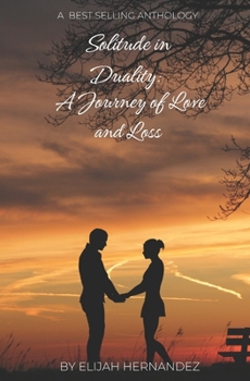 Paperback Solitude in Duality: A Journey of Love and Loss Book