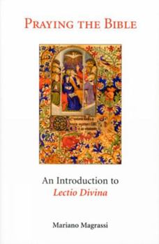 Paperback Praying the Bible: An Introduction to Lectio Divina Book