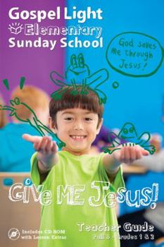 Paperback Elementary Sunday School: Give Me Jesus Teacher Guide Fall B Grades 1&2 [With CDROM] Book