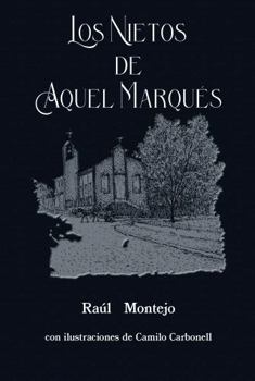 Paperback Los Nietos de Aquel Marqués (Spanish Edition) [Spanish] Book