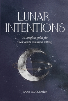 Paperback Lunar Intentions: A Magical Guide for New Moon Intention Setting Book