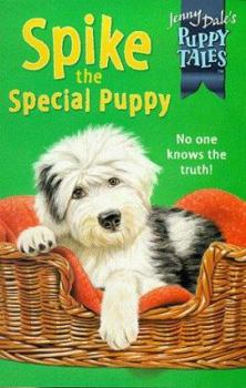 Spike the Special Puppy (Puppy Friends) - Book #9 of the Puppy Friends