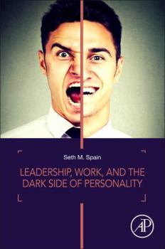 Paperback Leadership, Work, and the Dark Side of Personality Book