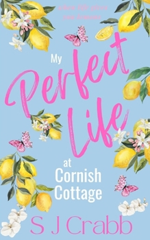 Paperback My Perfect Life at Cornish Cottage: The Viral World of Sophie Bailey Book