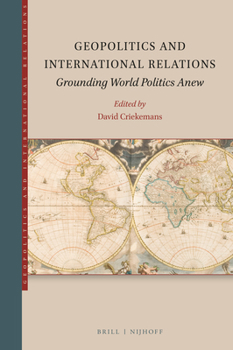 Paperback Geopolitics and International Relations: Grounding World Politics Anew Book