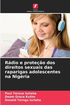 Radio et protection des droits sexuels des adolescentes au Nigeria (French Edition)