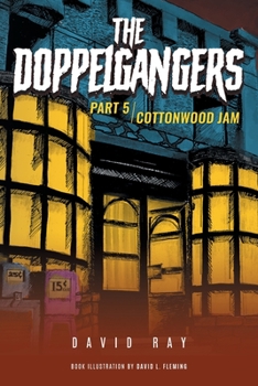 Paperback The Doppelgangers: Part 5 Cottonwood Jam Book