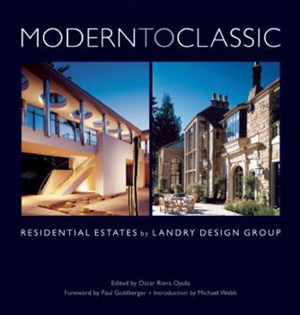 Hardcover Modern to Classic: Residential Estates by Landry Design Group Book