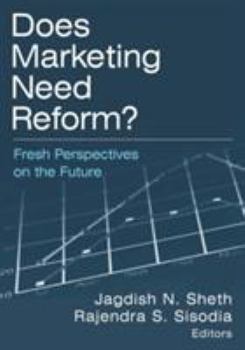 Paperback Does Marketing Need Reform?: Fresh Perspectives on the Future: Fresh Perspectives on the Future Book