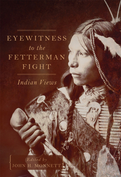 Paperback Eyewitness to the Fetterman Fight: Indian Views Book