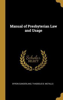 Hardcover Manual of Presbyterian Law and Usage Book