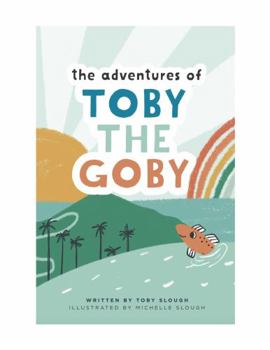 Paperback The Adventures of Toby the Goby Book