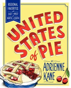 Paperback United States of Pie: Regional Favorites from East to West and North to South Book