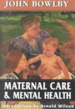 Paperback Maternal Care and Mental Health (Master Work Series) Book