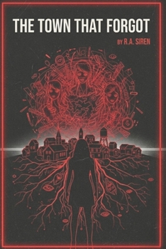 The Town That Forgot: A Final Girl Files Psychological Horror Novel