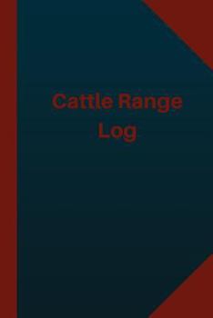 Paperback Cattle Range Log (Logbook, Journal - 124 pages 6x9 inches): Cattle Range Logbook (Blue Cover, Medium) Book