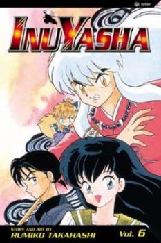 InuYasha, Volume 6 - Book #6 of the Inuyasha 1a ed. Star Comics