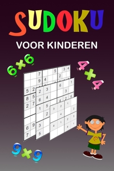 Paperback Sudoku voor kinderen: Een verzameling van diverse Sudoku Puzzles. Gemakkelijke Sudoku puzzels voor kinderen, gemiddelde en iets moeilijkere [Dutch] Book