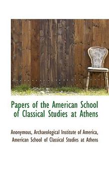 Papers of the American School of Classical Studies at Athens