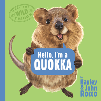 Hardcover Hello, I'm a Quokka (Meet the Wild Things, Book 3) Book