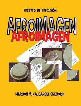 Paperback Afroimagen: Sexteto de Percusión [Spanish] Book