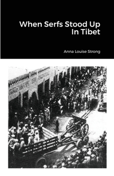 Paperback When Serfs Stood Up In Tibet Book