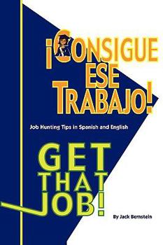 Paperback Get That Job/Consigue Ese Trabajo! Book