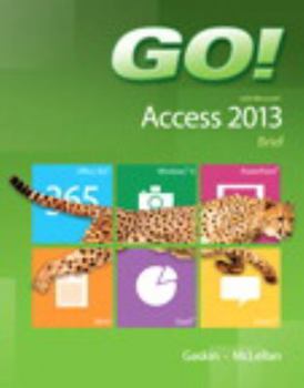 Spiral-bound Go! with Microsoft Access 2013: Brief Book