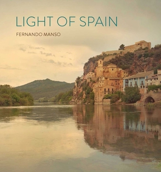 Hardcover Light of Spain: Fernando Manso Book