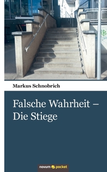 Paperback Falsche Wahrheit - Die Stiege [German] Book