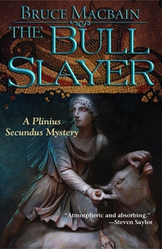 Hardcover The Bull Slayer: A Plinius Secundus Mystery Book
