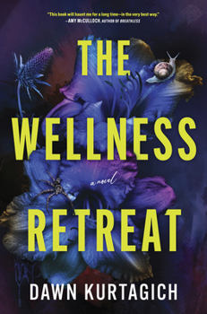 Hardcover The Wellness Retreat: A Novel Book