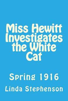 Miss Hewitt Investigates the White Cat - Book  of the Miss Hewitt