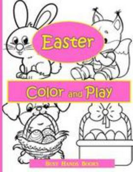 Paperback Easter Activity Book: Easter Color and Play: Easter Coloring Book for Kids with Activities Book
