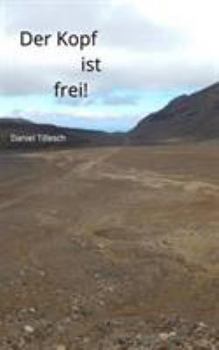 Hardcover Der Kopf Ist Frei!: Gedichte [German] Book