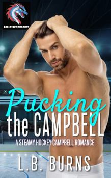 Pucking the Campbell: A Steamy Hockey Campbell Romance (A Steamy Campbell Romance)