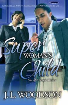 Paperback Superwoman's Child: Son of a Single Mother Book