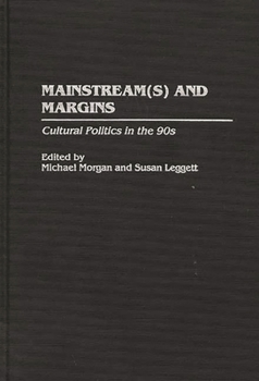 Hardcover Mainstream(s) and Margins: Cultural Politics in the 90s Book