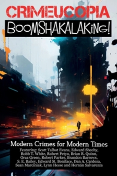 Paperback Crimecuopia - Boomshakalaking! - Modern Crimes for Modern Times Book